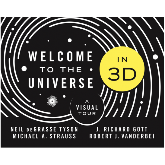 Welcome to the Universe in 3D: A Visual Tour Hardcover by Neil deGrasse Tyson