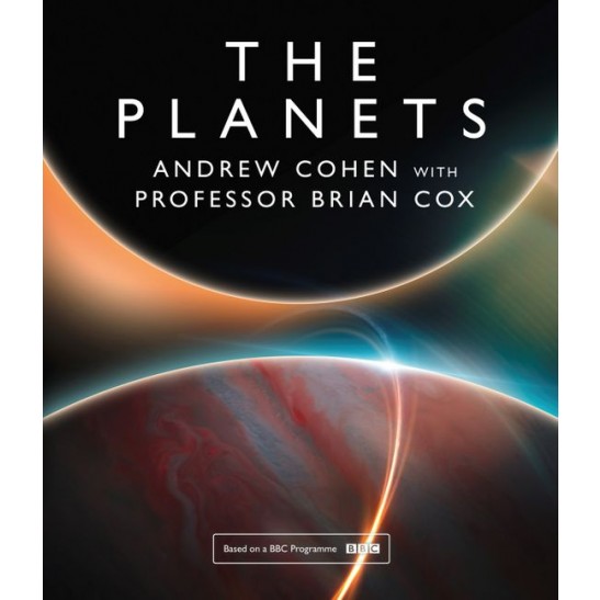 The Planets by Professor Brian Cox with Andrew Cohen